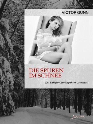 cover image of DIE SPUREN IM SCHNEE--EIN FALL FÜR CHEFINSPEKTOR CROMWELL